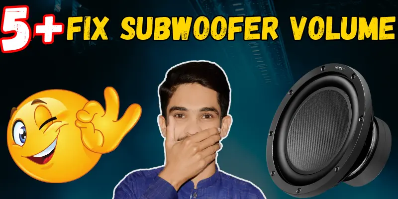 How to Fix My Subwoofer Volume