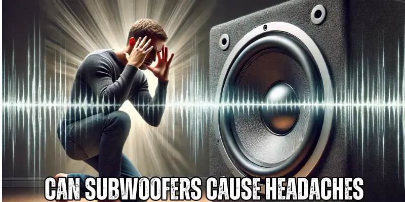 Can Subwoofers Cause Headaches? Learn the Surprising Truth